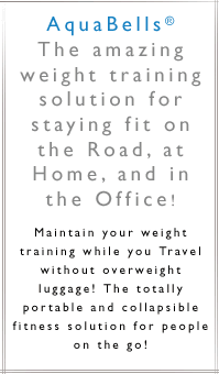 AquaBells�  The amazing wight training solution for staying fit on the road, at home, and in the office.