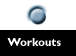 Workouts